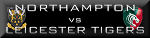 Northampton Saints v Leicester Tigers
